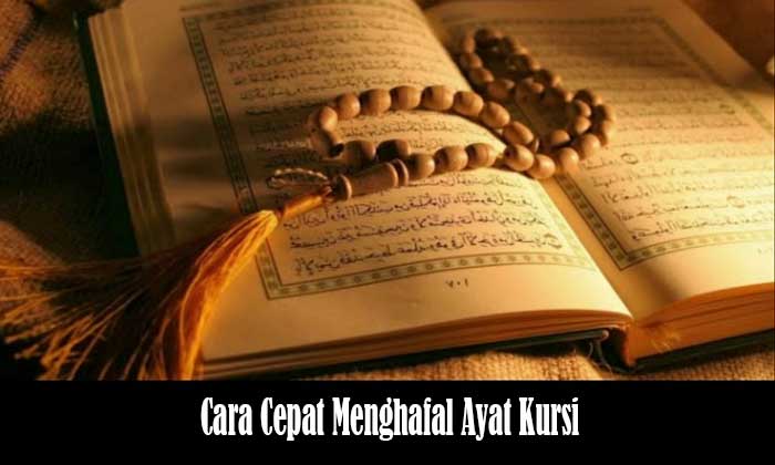 Cara Cepat Menghafal Ayat Kursi